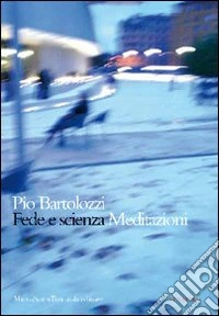 Fede e scienza. Meditazioni