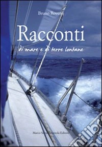 Racconti di mare e di terre lontane libro