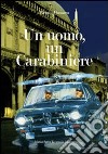 Un uomo, un carabiniere libro di Massaro Bruno