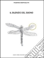 Il silenzio del suono libro