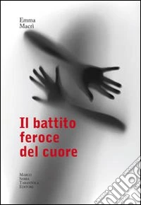 Il battito feroce del cuore