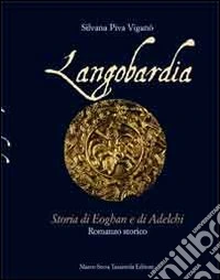 Langobardia. Storia di Eoghan e di Adelchi libro
