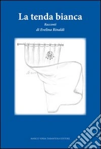 La tenda bianca libro