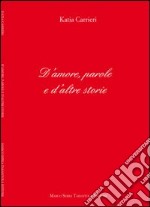 D'amore, parole e d'altre storie