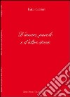 D'amore, parole e d'altre storie libro di Carrieri Katia