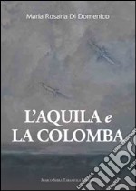 L'aquila e la colomba libro