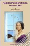 Angelica Palli Bartolommei l'amore e il mare libro