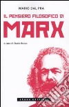 Il pensiero filosofico di Marx libro di Dal Pra Mario Borso D. (cur.)