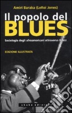 Il popolo del blues. Sociologia degli afroamericani attraverso il jazz libro usato