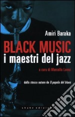 Black music. I maestri del jazz libro usato