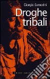 Droghe tribali libro
