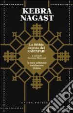 Kebra Nagast. La Gloria dei Re. Bibbia Rastafari libro