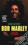 Bob Marley. La sua storia mai raccontata libro di Salewicz Chris
