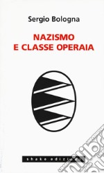 Nazismo e classe operaia 1933-1993 libro usato