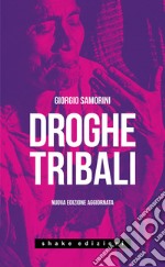 Droghe tribali. Nuova ediz. libro usato