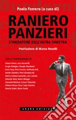 Raniero Panzieri. L`iniziatore dell`altra sinistra libro usato