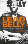 Leadbelly. Il grande romanzo di un re del blues libro