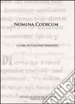 Nomina codicum. Nome origine committenza destinazione dei codici liturgici italiani