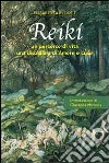 Reiki. Un percorso di vita, una disciplina di amore e luce libro di Elliott Elisabetta