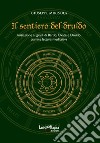 Il sentiero del druido. Iniziazione ai gradi di Bardo, Ovate e Druido tramite lettura meditativa. Ediz. illustrata libro di Mirisola Giuseppe