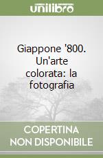 Giappone '800. Un'arte colorata: la fotografia libro