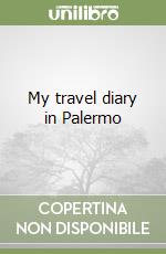 My travel diary in Palermo libro