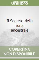 Il Segreto della runa ancestrale libro