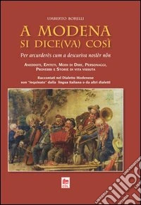 A Modena si dice(va) così