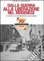 Dalla guerra alla liberazione nel modenese. Storia e testimonianze contadine libro