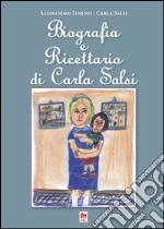 Biografia e ricettario di Carla Salsi libro