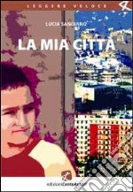 La mia città libro