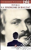 La sindrome di Balzac libro di Putignano Aldo