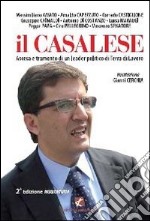 Il casalese. Ascesa e tramonto di un leader politico di Terra di lavoro libro