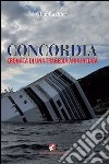Concordia. Cronaca di una tragedia annunciata libro