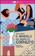 Il manuale del perfetto cornuto