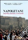 Napoletani. Irripetibili, irriducibili e incorrutibili libro