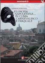 Filosofia napoletana... in clima carnevalesco e pasquale libro