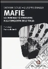 Mafie. La criminalità straniera alla conquista dell'Italia libro