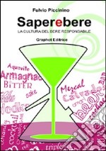 Saperebere. La cultura del bere responsabile libro