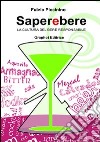 Saperebere. La cultura del bere responsabile libro