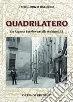 Il quadrilatero. Da Augusta Taurinorum alla multietnicità libro