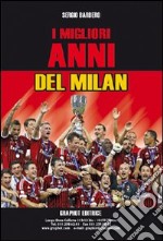 I migliori anni del Milan libro