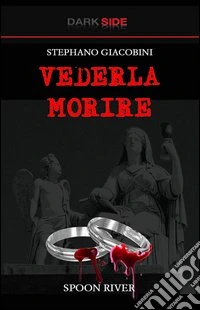 Vederla morire libro