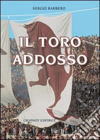 Il toro addosso