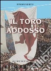 Il toro addosso libro