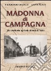 Madonna di Campagna. Un territorio agricolo diventato città libro