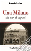 Una Milano che non ti aspetti libro