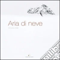 Aria di neve. Ediz. multilingue