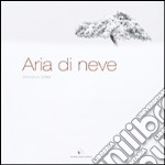 Aria di neve. Ediz. multilingue