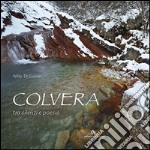 Colvera, tra silenzi e poesia. Ediz. italiana e inglese